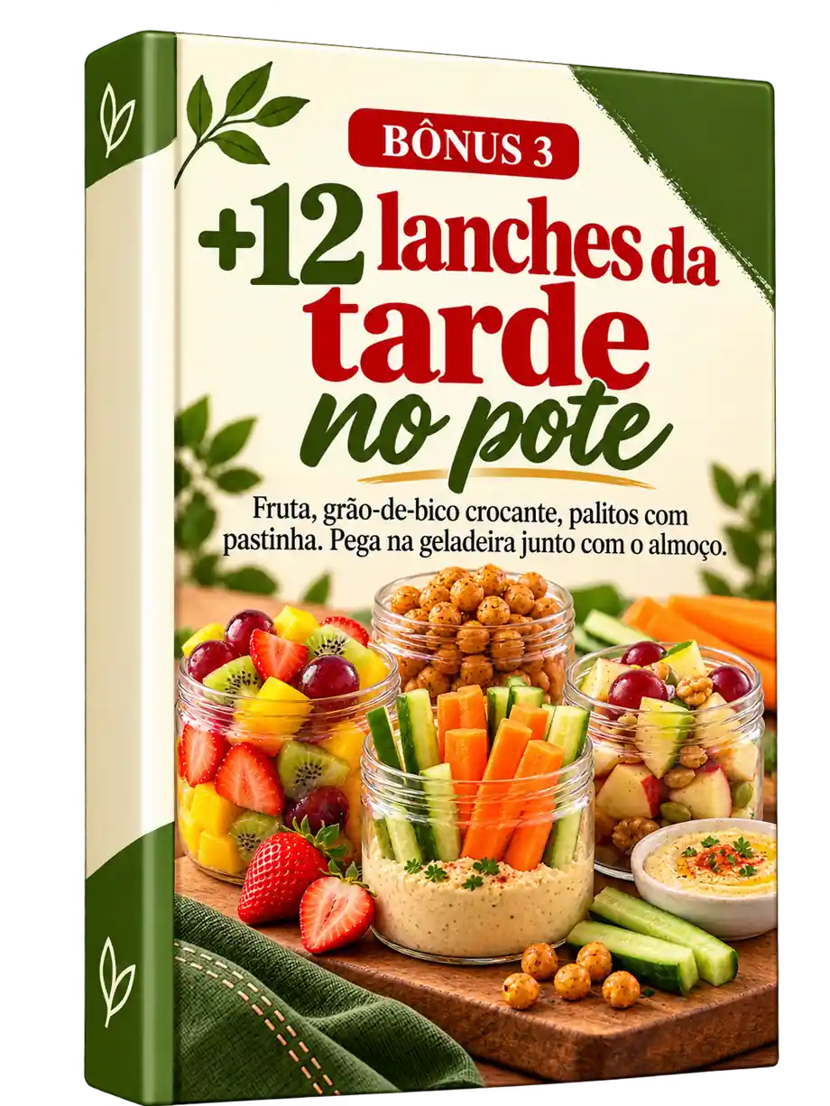 Bônus 3: +12 lanches da tarde no pote