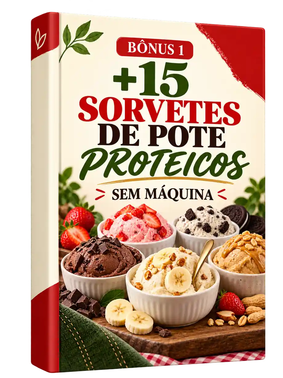 Bônus 1: +15 sorvetes de pote proteicos, sem máquina
